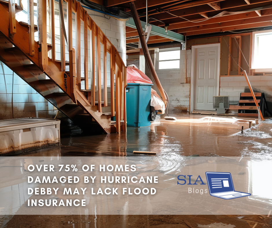 A flooded basement with water covering the floor is shown, featuring scattered objects and furniture partially submerged. The image highlights the aftermath of Hurricane Debby, with a statistic indicating that over 75% of homes affected may lack flood insurance. The "SIA Blogs" logo is displayed in the lower-right corner.