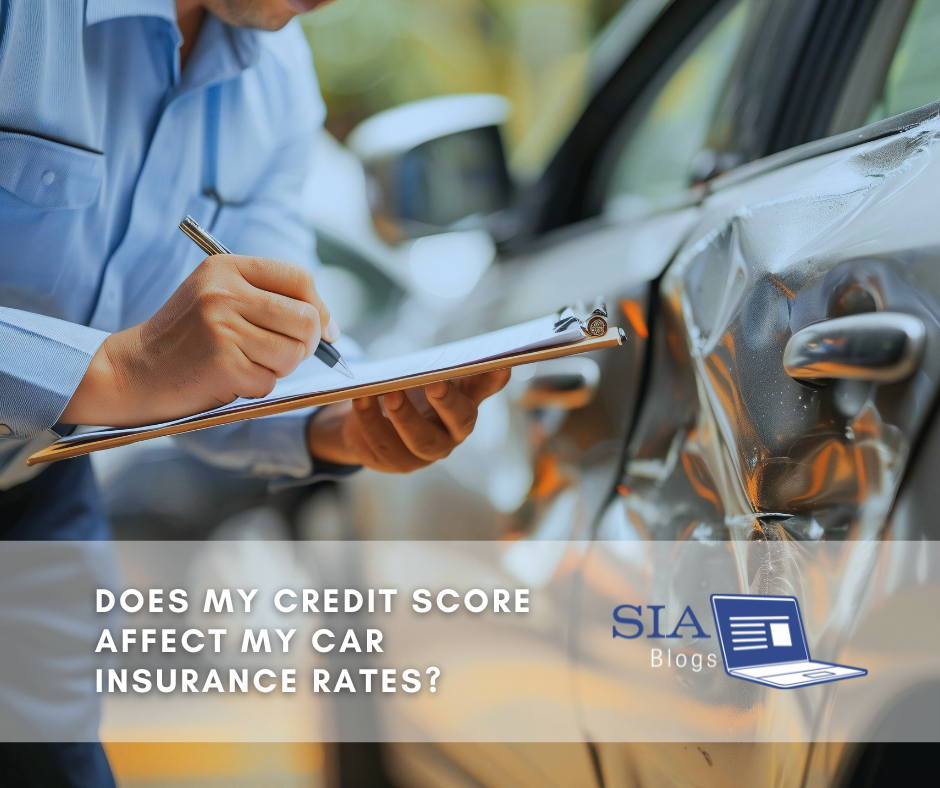 The image shows a person inspecting a damaged car and taking notes on a clipboard. The text "Does My Credit Score Affect My Car Insurance Rates?" is displayed at the bottom, along with the SIA Blogs logo in the corner.